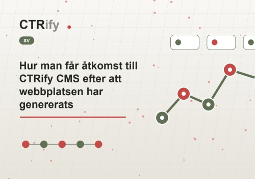 Hur man får åtkomst till CTRify CMS efter att webbplatsen har genererats