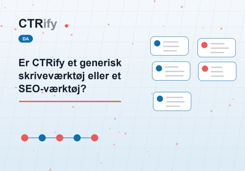 Er CTRify et generisk skriveværktøj eller et SEO-værktøj?