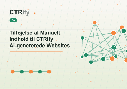 Tilføjelse af Manuelt Indhold til CTRify AI-genererede Websites