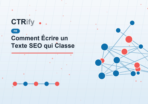 Comment Écrire un Texte SEO qui Classe