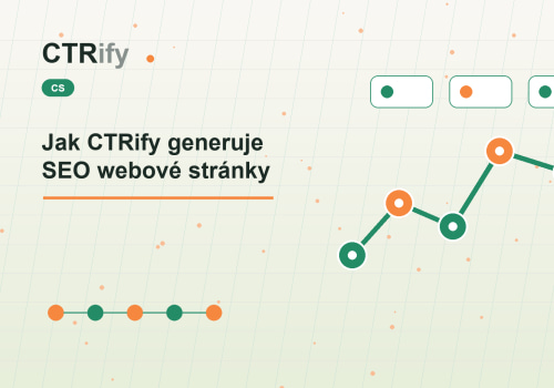 Jak CTRify generuje SEO webové stránky