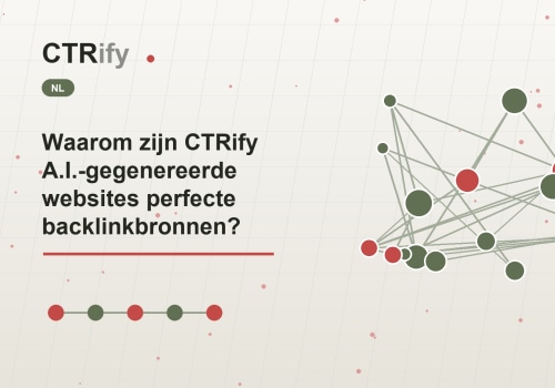 Waarom zijn CTRify A.I.-gegenereerde websites perfecte backlinkbronnen?