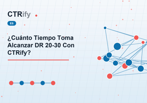 ¿Cuánto Tiempo Toma Alcanzar DR 20-30 Con CTRify?
