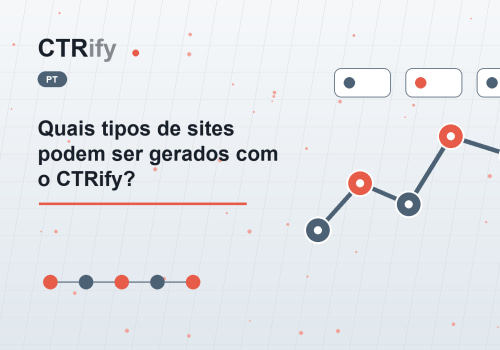 Quais tipos de sites podem ser gerados com o CTRify?