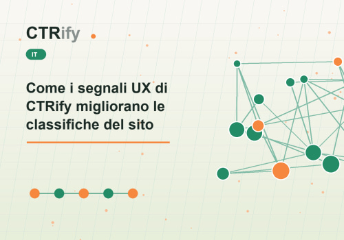 Come i segnali UX di CTRify migliorano le classifiche del sito