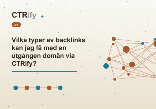 Vilka typer av backlinks kan jag få med en utgången domän via CTRify?