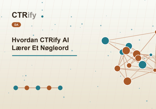 Hvordan CTRify AI Lærer Et Nøgleord