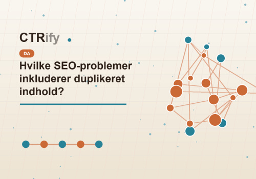 Hvilke SEO-problemer inkluderer duplikeret indhold?