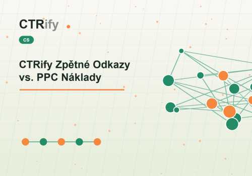 CTRify Zpětné Odkazy vs. PPC Náklady