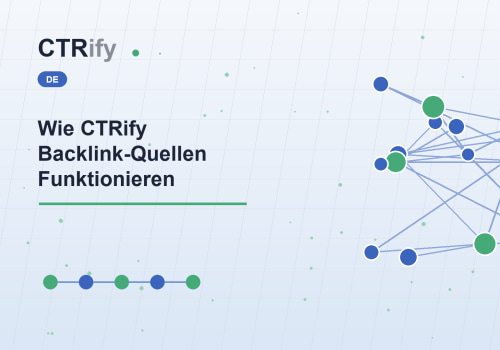 Wie CTRify Backlink-Quellen Funktionieren