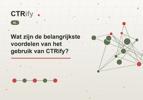 Wat zijn de belangrijkste voordelen van het gebruik van CTRify?