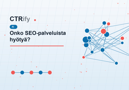 Onko SEO-palveluista hyötyä?