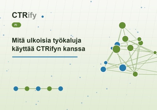 Mitä ulkoisia työkaluja käyttää CTRifyn kanssa