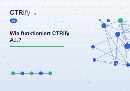 Wie funktioniert CTRify A.I.?