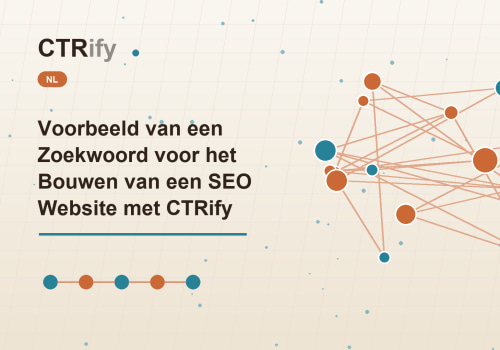 Voorbeeld van een Zoekwoord voor het Bouwen van een SEO Website met CTRify