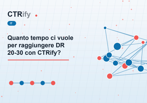 Quanto tempo ci vuole per raggiungere DR 20-30 con CTRify?
