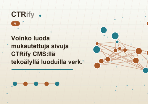 Voinko luoda mukautettuja sivuja CTRify CMS:llä tekoälyllä luoduilla verkkosivustoilla?