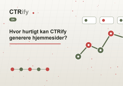 Hvor hurtigt kan CTRify generere hjemmesider?
