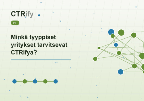 Minkä tyyppiset yritykset tarvitsevat CTRifya?