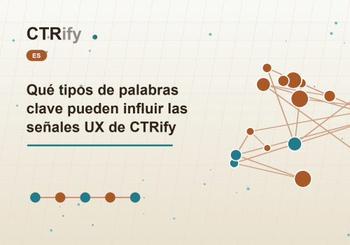 Qué tipos de palabras clave pueden influir las señales UX de CTRify