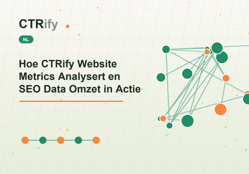 Hoe CTRify Website Metrics Analysert en SEO Data Omzet in Actie