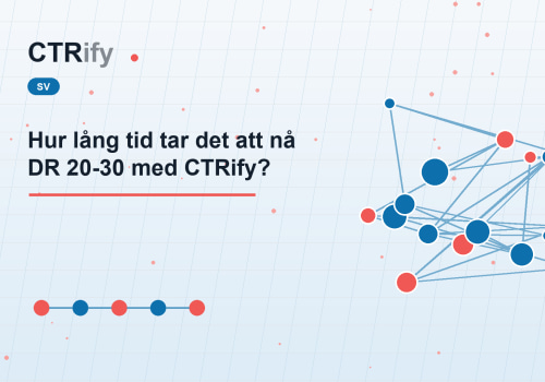 Hur lång tid tar det att nå DR 20-30 med CTRify?