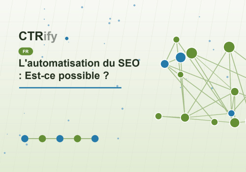 L'automatisation du SEO : Est-ce possible ?
