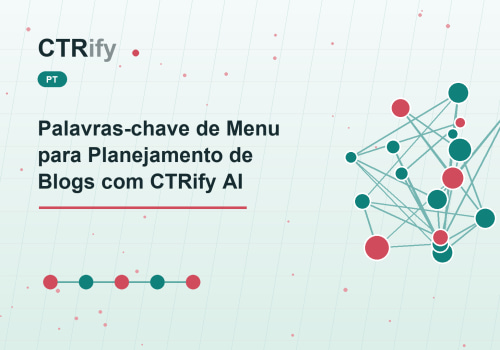 Palavras-chave de Menu para Planejamento de Blogs com CTRify AI