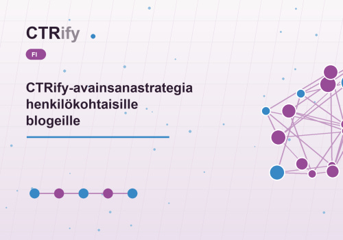 CTRify-avainsanastrategia henkilökohtaisille blogeille