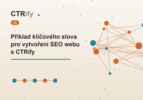 Příklad klíčového slova pro vytvoření SEO webu s CTRify