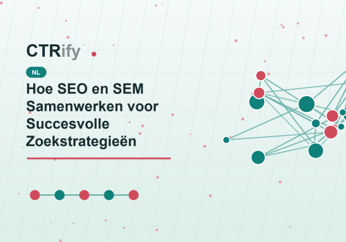 Hoe SEO en SEM Samenwerken voor Succesvolle Zoekstrategieën