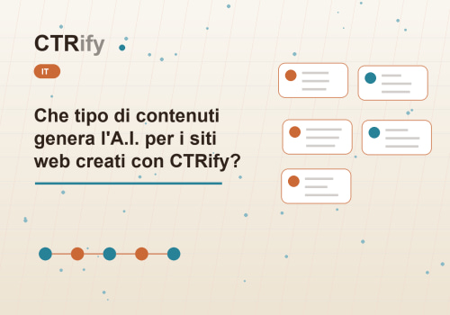 Che tipo di contenuti genera l'A.I. per i siti web creati con CTRify?