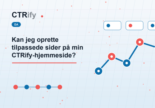 Kan jeg oprette tilpassede sider på min CTRify-hjemmeside?