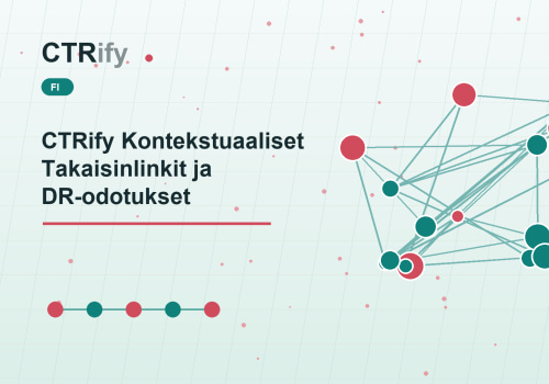 CTRify Kontekstuaaliset Takaisinlinkit ja DR-odotukset