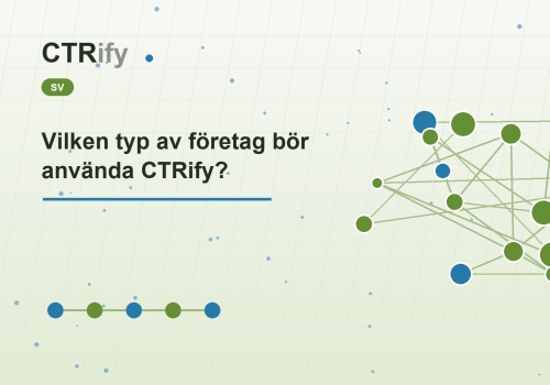 Vilken typ av företag bör använda CTRify?