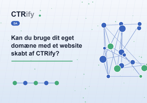 Kan du bruge dit eget domæne med et website skabt af CTRify?
