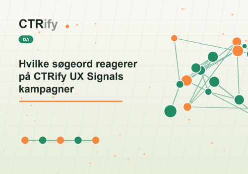 Hvilke søgeord reagerer på CTRify UX Signals kampagner