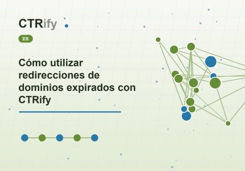 Cómo utilizar redirecciones de dominios expirados con CTRify