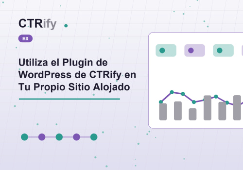 Utiliza el Plugin de WordPress de CTRify en Tu Propio Sitio Alojado