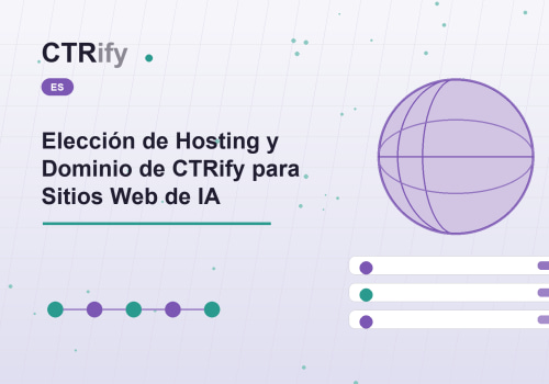 Elección de Hosting y Dominio de CTRify para Sitios Web de IA