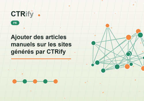 Ajouter des articles manuels sur les sites générés par CTRify