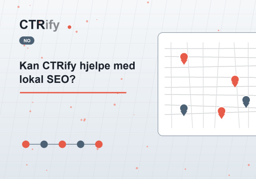 Kan CTRify hjelpe med lokal SEO?