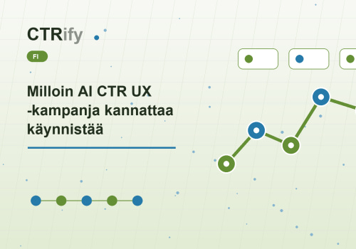 Milloin AI CTR UX -kampanja kannattaa käynnistää