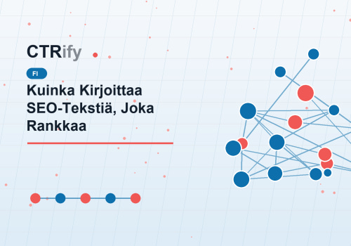 Kuinka Kirjoittaa SEO-Tekstiä, Joka Rankkaa