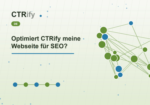 Optimiert CTRify meine Webseite für SEO?