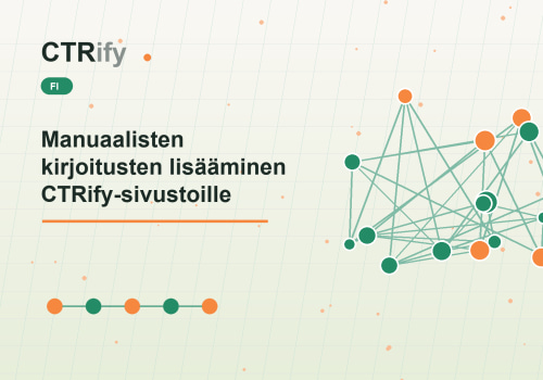 Manuaalisten kirjoitusten lisääminen CTRify-sivustoille