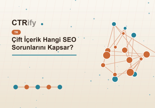 Çift İçerik Hangi SEO Sorunlarını Kapsar?
