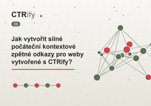 Jak vytvořit silné počáteční kontextové zpětné odkazy pro weby vytvořené s CTRify?