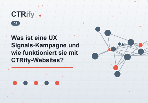 Was ist eine UX Signals-Kampagne und wie funktioniert sie mit CTRify-Websites?