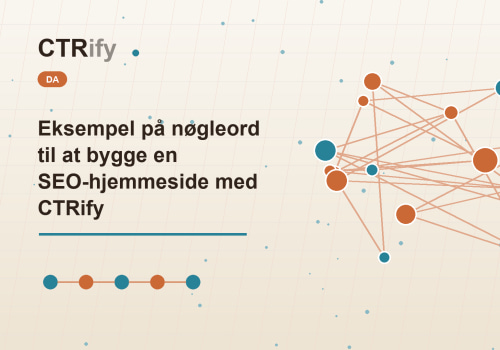 Eksempel på nøgleord til at bygge en SEO-hjemmeside med CTRify